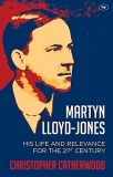 Martyn Lloyd-Jones - His Life & Relevance for the 21st Century