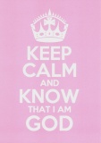 Keep Calm and Know That I Am God - Greetings Card (Pink)