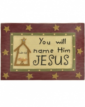 You Will Name Him Jesus Nativity Plaque