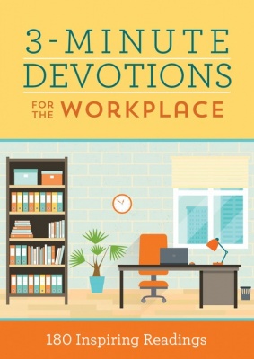 3 Minute Devotions for the Workplace
