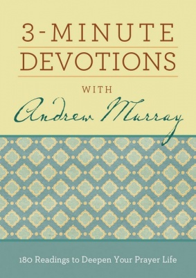 3 Minute Devotions with Andrew Murray