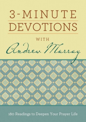 3 Minute Devotions with Andrew Murray
