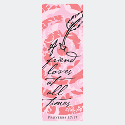 Friend Loves At All Times Proverbs 17 - Page Hugger Bookmark
