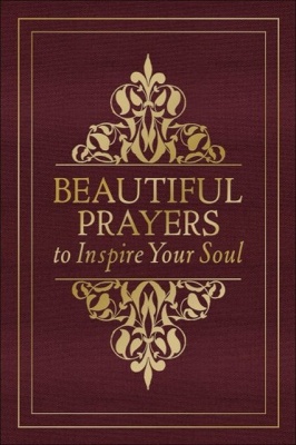 Beautiful Prayers to Inspire Your Soul