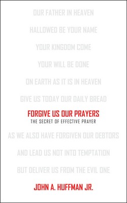 Forgive Us Our Prayers