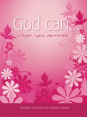 God Can...When You Cannot