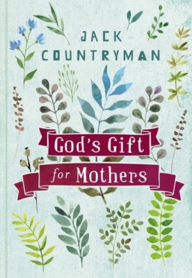 Gods Gift for Mothers (Hardback)