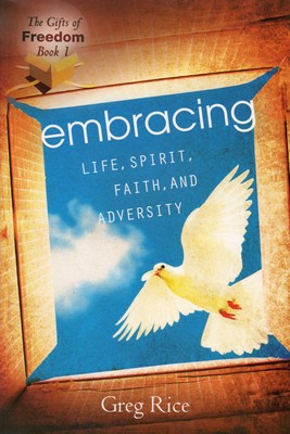 Embracing Life, Spirit, Faith, and Adversity