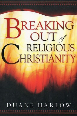 Breaking Out of Religious Christianity