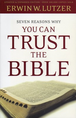 Seven Reasons Why You Can Trust The Bible