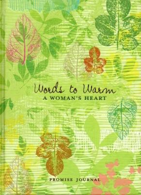 Words to Warm A Woman's Heart - Promise Journal