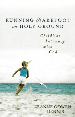 Running Barefoot on Holy Ground