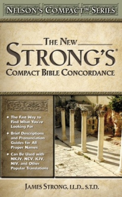 New Strongs Compact Bible Concordance