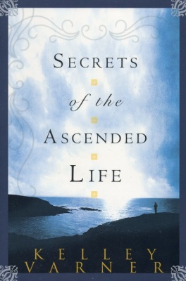 Secrets Of The Ascended Life