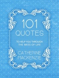 101 Quotes - To Help You Through The Mess of Life