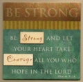 BE STRONG - Easel Fridge Magnet