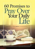 60 Promises to Pray Over Your Daily Life