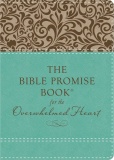 Bible Promise Book for the Overwhelmed Heart