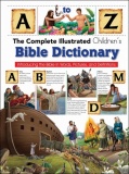 Complete Illustrated Children's Bible Dictionary