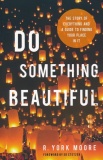 Do Something Beautiful