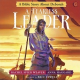 A Fearless Leader - A Bible Story About Deborah