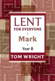 Mark - Year B - Lent for Everyone