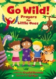 Go Wild Prayers For Little Ones