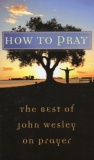 How To Pray (J.Wesley