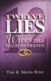 Twelve Lies Wives Tell Their Husbands