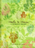 Words to Warm A Woman's Heart - Promise Journal
