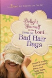 Delight Yourself in the Lord... Even on Bad Hair days