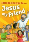 Introducing You To....Jesus My Friend