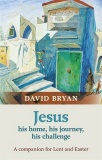 Jesus - His Home, His Journey, His Challenge