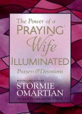 The Power of a Praying Wife Illuminated Prayers & Devotions