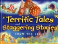 Terrific Tales and Staggering Stories from the Bible