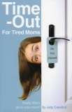 Time Out For Tired Moms