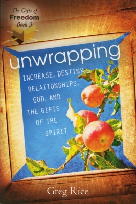 Unwrapping Increase, Destiny, Relationships, God, and the Gifts of the Spirit