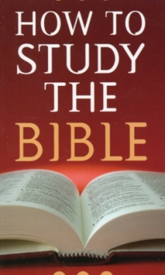 How To Study The Bible