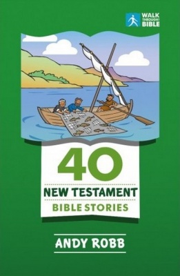 40 New Testament Bible Stories